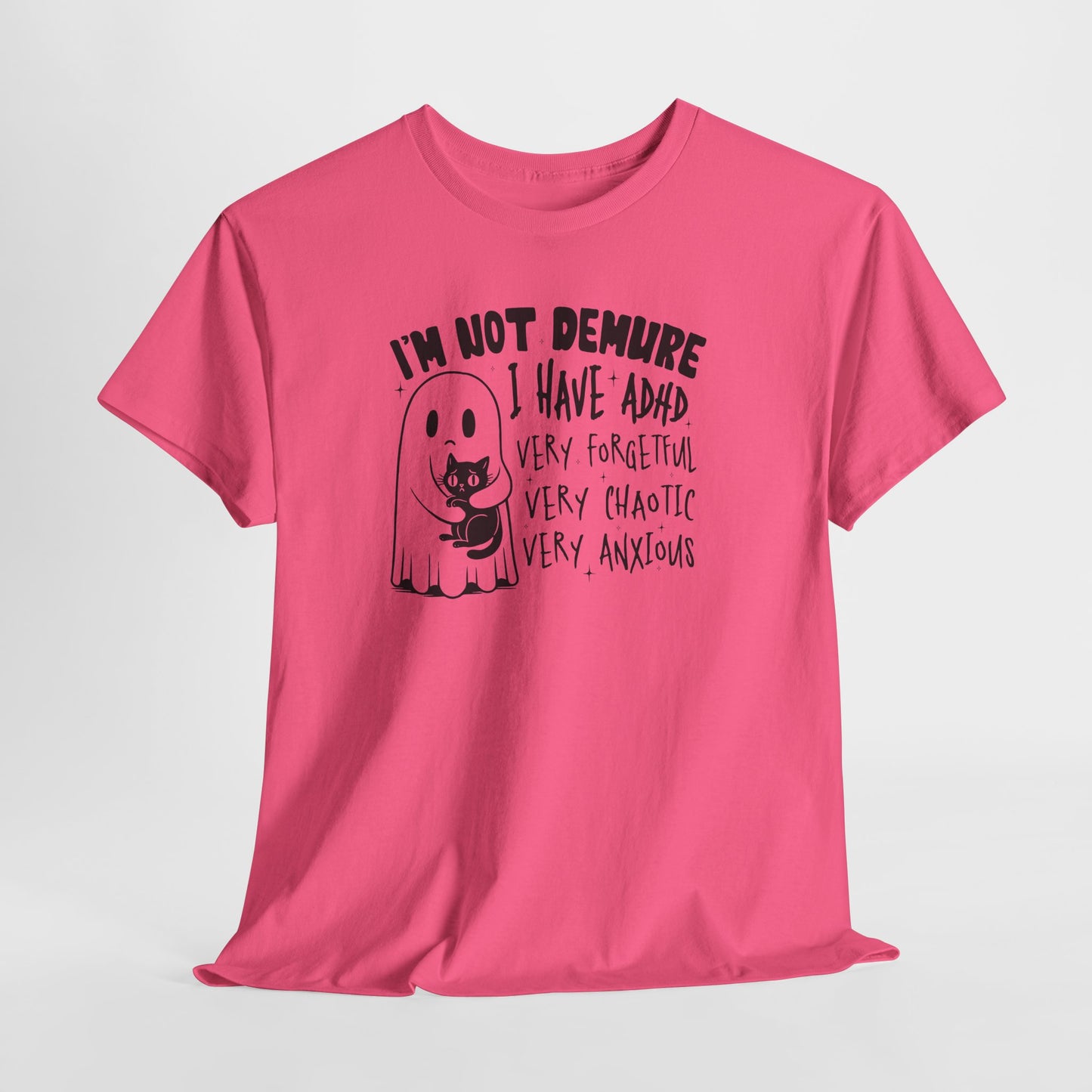 I am Not Demure I Have ADHD Shirt Funny Ghost Cat Halloween Tee Chaotic Spooky Shirt for Women ADHD Awareness Shirt Mental Health Tee