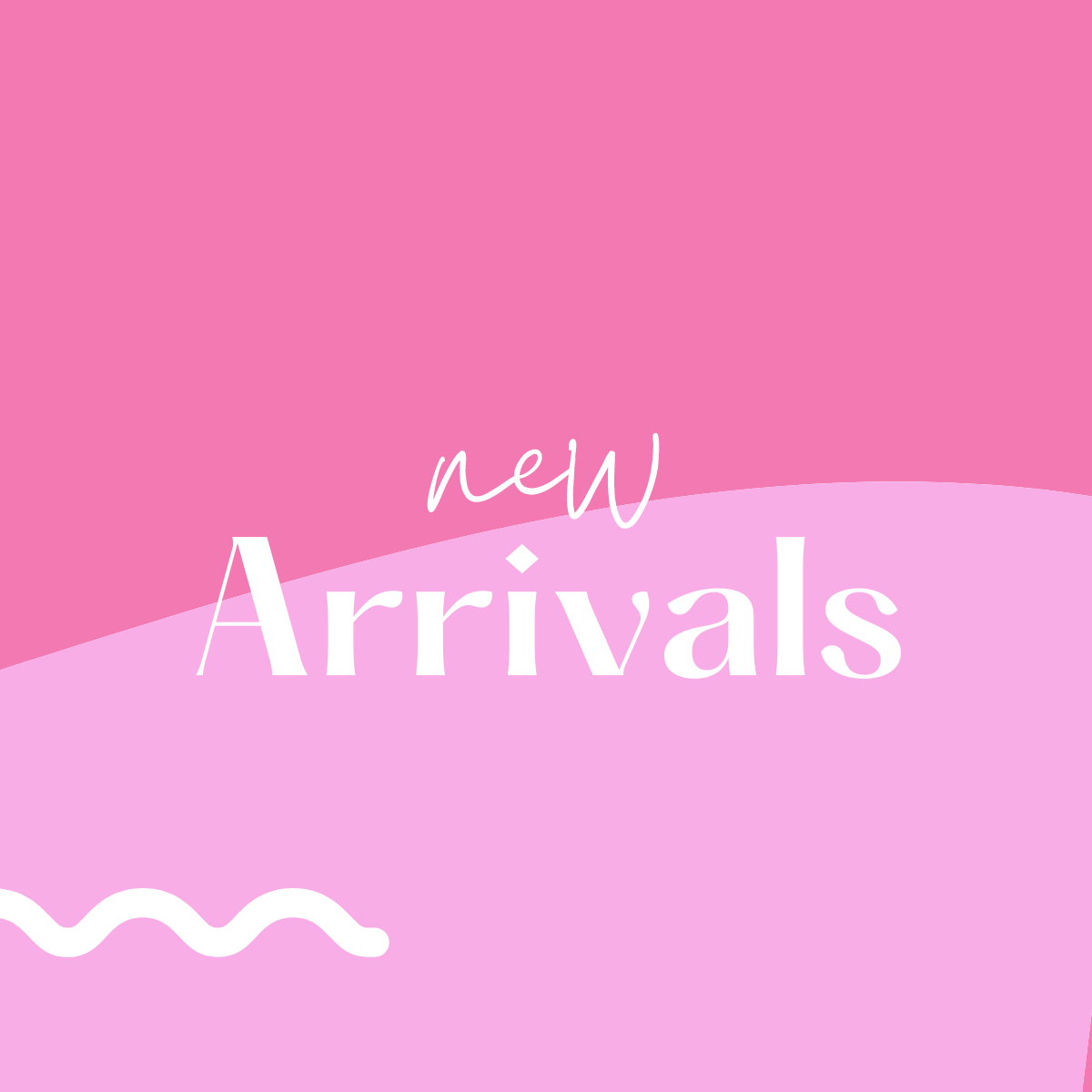 New Arrivals