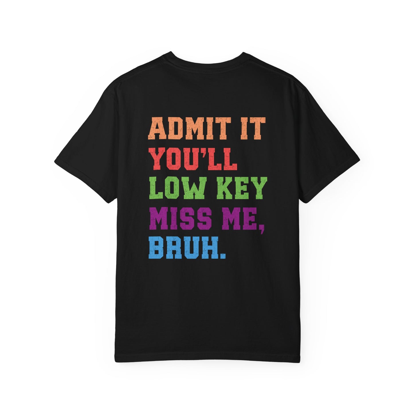 Last Day of School Tee - Low Key Miss Me, Bruh.