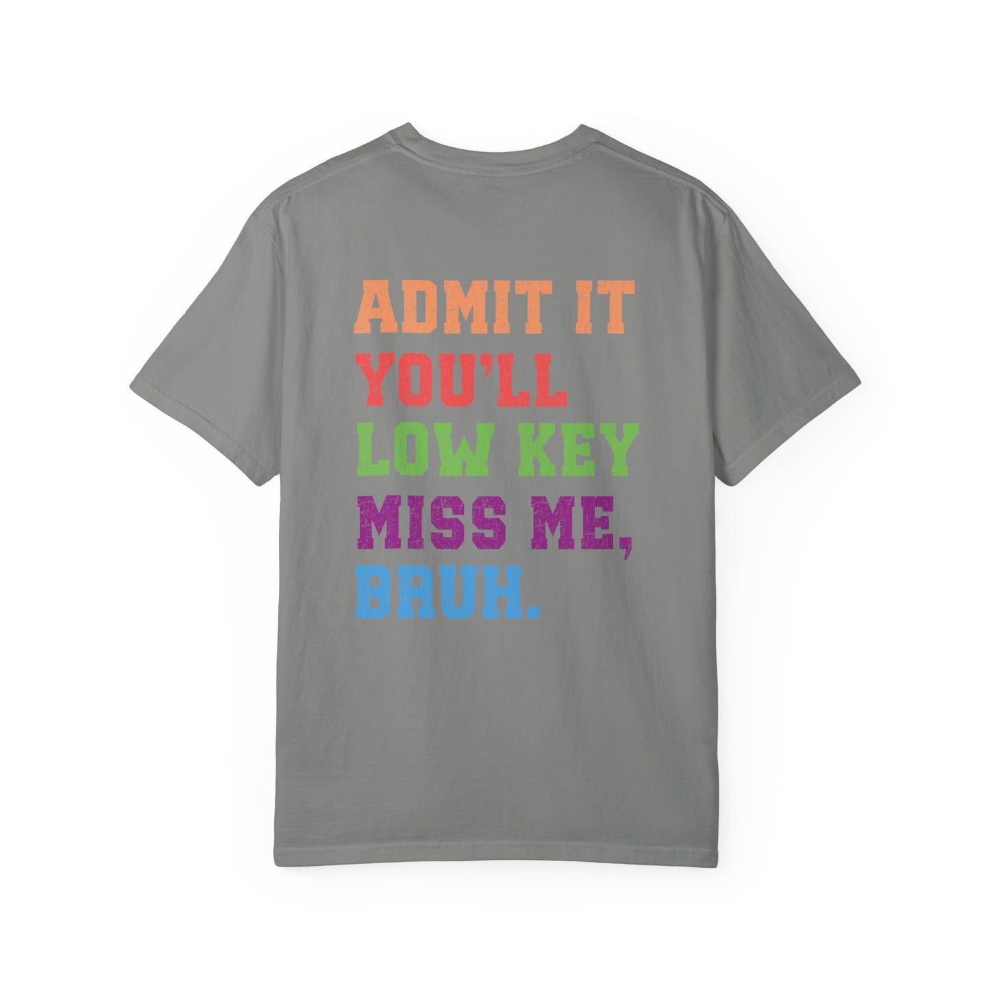 Last Day of School Tee - Low Key Miss Me, Bruh.